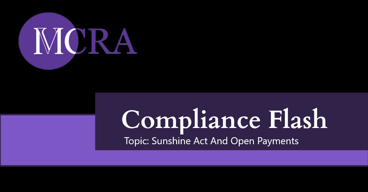 Compliance Flash Sunshine Act and Open Payments MCRA